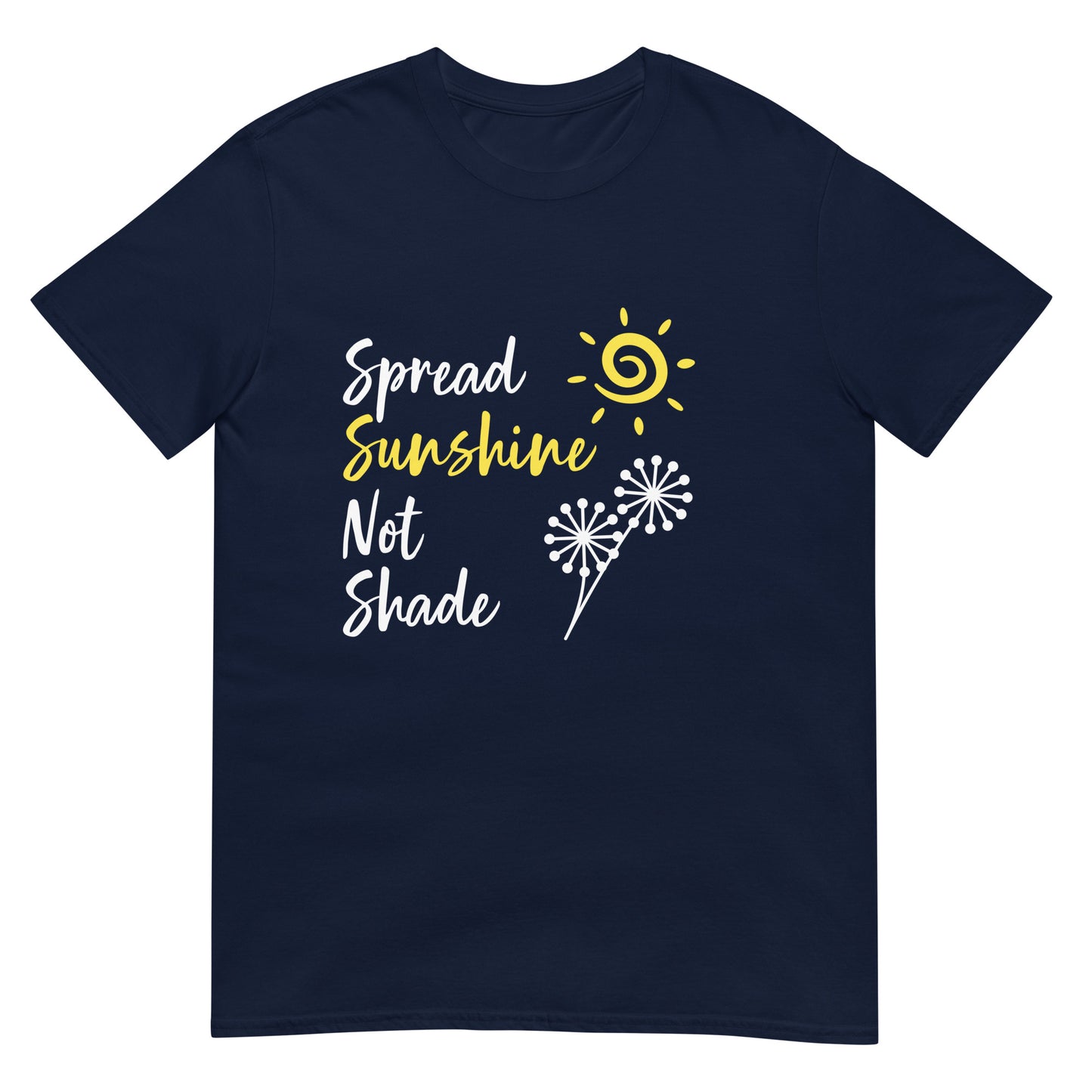 Spread Sunshine Not Shade Short-Sleeve Unisex T-Shirt